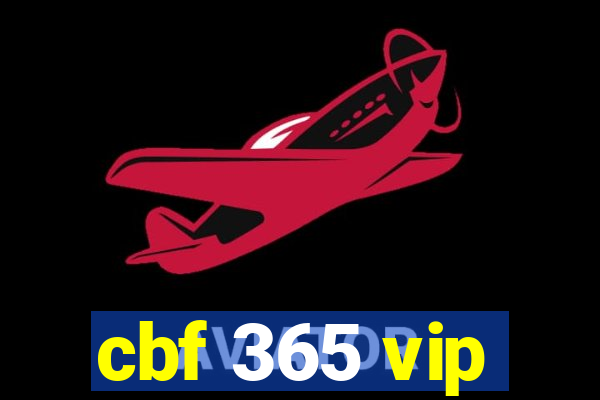 cbf 365 vip